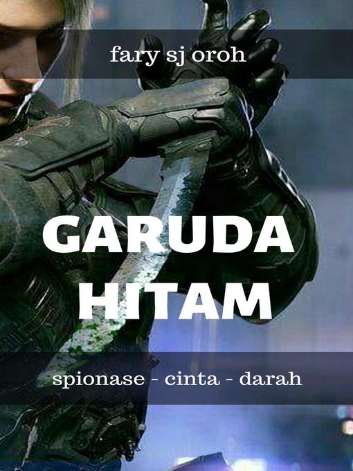 Title details for Garuda Hitam by FARY SJ OROH - Available